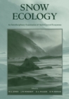 Snow Ecology : An Interdisciplinary Examination of Snow-Covered Ecosystems - Book