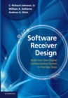 Software Receiver Design : Build your Own Digital Communication System in Five Easy Steps - Book