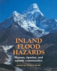 Inland Flood Hazards : Human, Riparian, and Aquatic Communities - Book