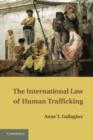 The International Law of Human Trafficking - Book
