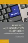Disability and Information Technology : A Comparative Study in Media Regulation - Book