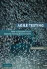Agile Testing : How to Succeed in an Extreme Testing Environment - Book