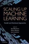 Scaling Up Machine Learning : Parallel and Distributed Approaches - Book