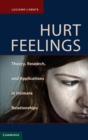 Hurt Feelings : Theory, Research, and Applications in Intimate Relationships - Book