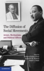 The Diffusion of Social Movements : Actors, Mechanisms, and Political Effects - Book