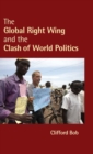 The Global Right Wing and the Clash of World Politics - Book
