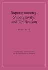 Supersymmetry, Supergravity, and Unification - Book