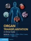 Organ Transplantation : A Clinical Guide - Book