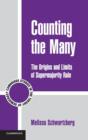 Counting the Many : The Origins and Limits of Supermajority Rule - Book