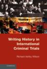 Writing History in International Criminal Trials - Book