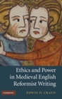 Ethics and Power in Medieval English Reformist Writing - Book