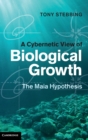 A Cybernetic View of Biological Growth : The Maia Hypothesis - Book