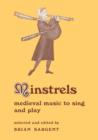 Minstrels : Medieval Music to Sing and Play - Book