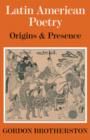 Latin American Poetry : Origins and Presence - Book