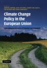 Climate Change Policy in the European Union : Confronting the Dilemmas of Mitigation and Adaptation? - Book