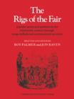 The Rigs of the Fair : Popular Sports and Pastimes in the Nineteenth Century through Songs, Ballads and Contemporary Accounts - Book