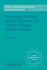 Pontryagin Duality and the Structure of Locally Compact Abelian Groups - Book