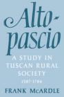 Altopascio : A Study in Tuscan Rural Society, 1587-1784 - Book