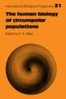 The Human Biology of Circumpolar Populations - Book