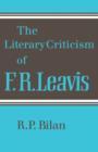 The Literary Criticism of F. R. Leavis - Book