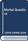 Mortal Questions - Book