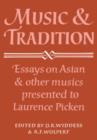 Music and Tradition : Essays on Asian and other Musics Presented to Laurence Picken - Book
