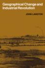 Geographical Change and Industrial Revolution : Coalmining in South West Lancashire 1590-1799 - Book