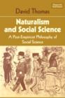 Naturalism and Social Science : A Post-Empiricist Philosophy of Social Science - Book