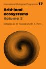 Arid Land Ecosystems: Volume 2, Structure, Functioning and Management - Book