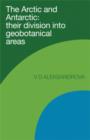 The Arctic and Antarctic : Their Division into Geobotanical Areas - Book