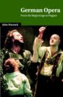 German Opera : From the Beginnings to Wagner - Book