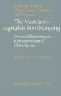 The Mandarin-Capitalists from Nanyang : Overseas Chinese Enterprise in the Modernisation of China 1893-1911 - Book