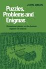 Puzzles, Problems, and Enigmas : Occasional Pieces on the Human Aspects of Science - Book