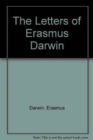 The Letters of Erasmus Darwin - Book