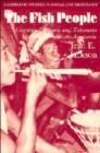 The Fish People : Linguistic Exogamy and Tukanoan Identity in Northwest Amazonia - Book