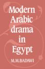 Modern Arabic Drama in Egypt - Book