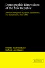 Demographic Dimensions of the New Republic : American Interregional Migration, Vital Statistics and Manumissions 1800-1860 - Book