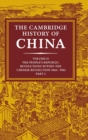 The Cambridge History of China: Volume 15, The People's Republic, Part 2, Revolutions within the Chinese Revolution, 1966-1982 - Book
