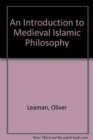 An Introduction to Medieval Islamic Philosophy - Book