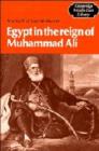 Egypt in the Reign of Muhammad Ali - Book