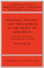 Politics, Finance and the Church in the Reign of Edward II - Book