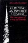 Glimpsing an Invisible Universe : The Emergence of X-ray Astronomy - Book