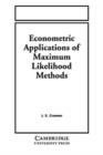 Econometric Applications of Maximum Likelihood Methods - Book