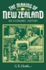 The Making of New Zealand : An Economic History - Book