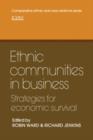 Ethnic Communities in Business : Strategies for economic survival - Book