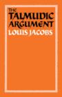 The Talmudic Argument : A Study in Talmudic Reasoning and Methodology - Book