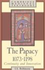 The Papacy, 1073-1198 : Continuity and Innovation - Book