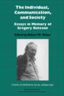 The Individual, Communication, and Society : Essays in Memory of Gregory Bateson - Book