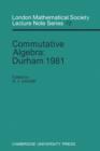 Commutative Algebra : Durham 1981 - Book