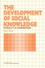 The Development of Social Knowledge : Morality and Convention - Book